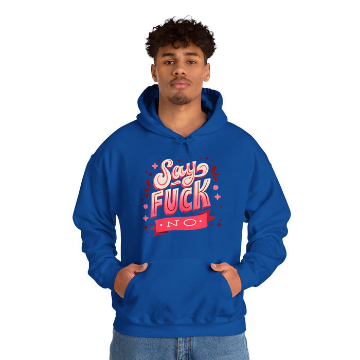 Say Fuck No Hooded Sweatshirt